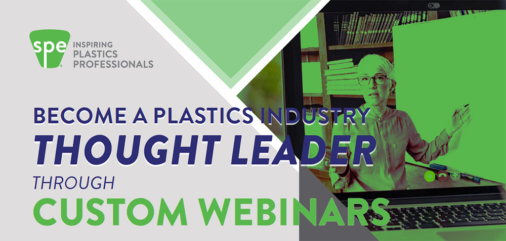 Become a Plastics Industry Thought Leader Through Custom Webinars