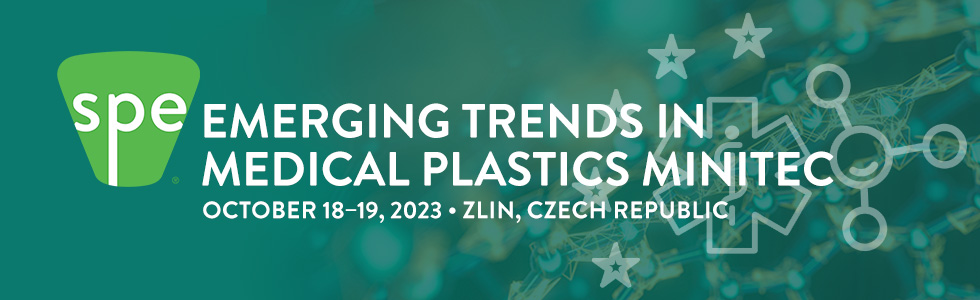 SPE - Emerging Trends in Medical Plastics MiniTec