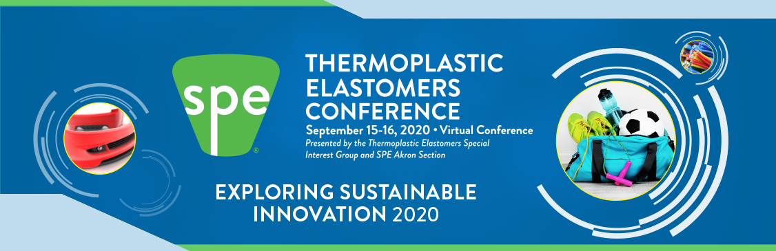 2020 Thermoplastic Elastomers Conference 2020 Thermoplastic Elastomers Conference