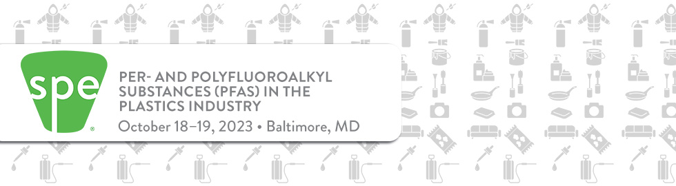 Per- and PolyFluoroalkyl Substances (PFAS) in the Plastics Industry