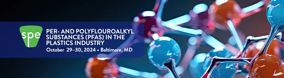 Per- and PolyFluoroalkyl Substances (PFAS) in the Plastics Industry Per- and PolyFluoroalkyl Substances (PFAS) in the Plastics Industry